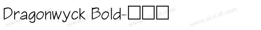 Dragonwyck Bold字体转换
